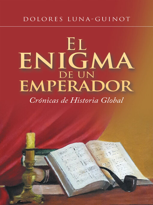 Title details for El Enigma De Un Emperador by Dolores Luna-Guinot - Available